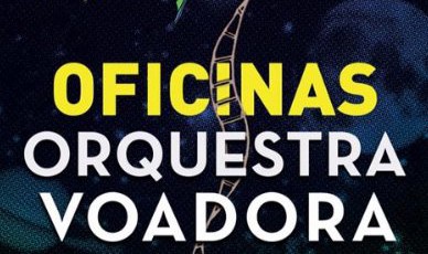 Oficina da Orquestra Voadora no Circo Voador agora só para o Carnaval 2018, em Maio abriremos novas vagas!